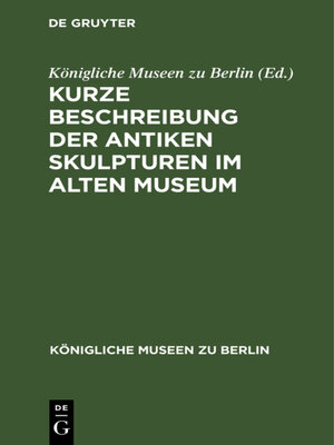 cover image of Kurze Beschreibung der antiken Skulpturen im alten Museum